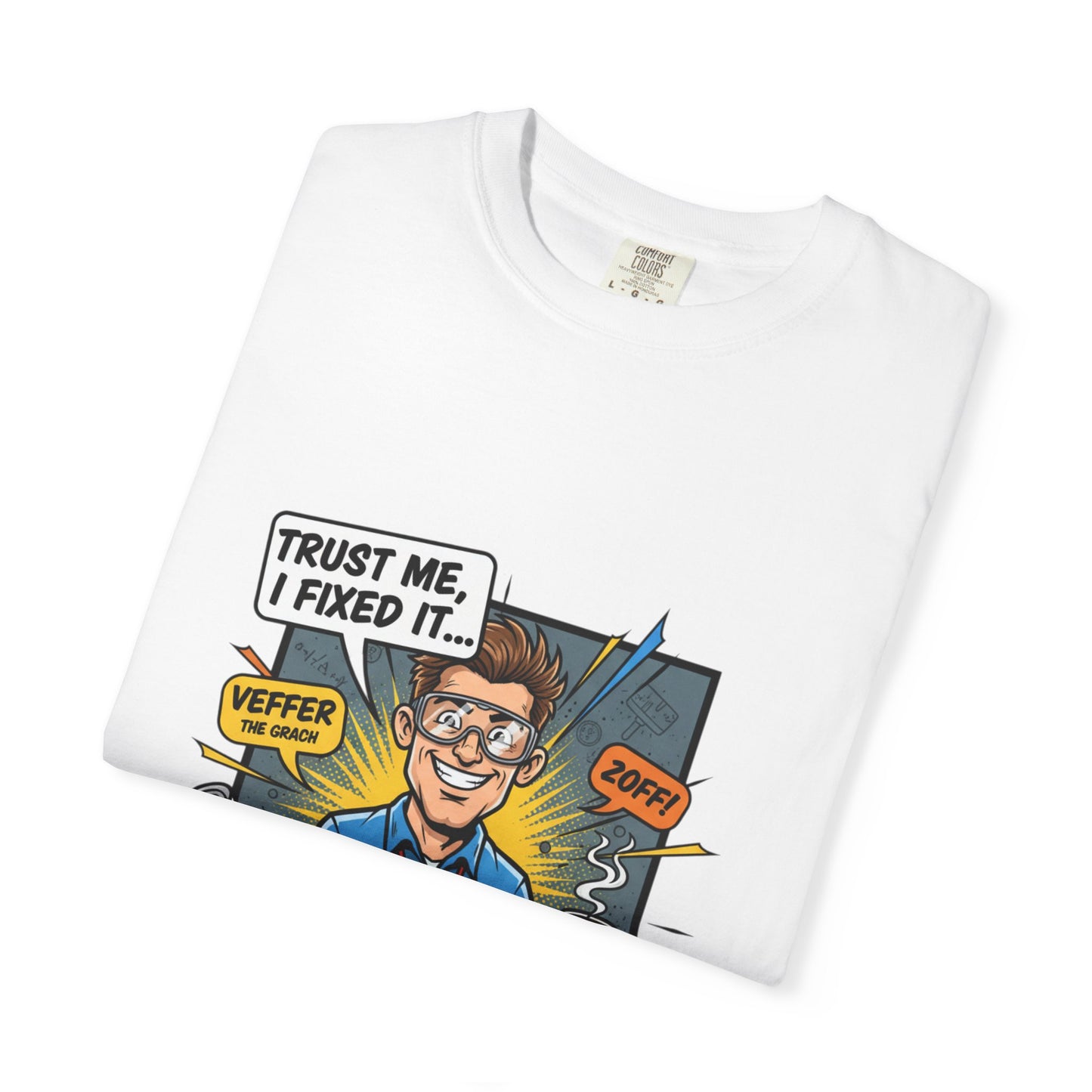 Handyman Comic T-Shirt "Trust Me, I Fixed It" Funny Repair Technician Tee